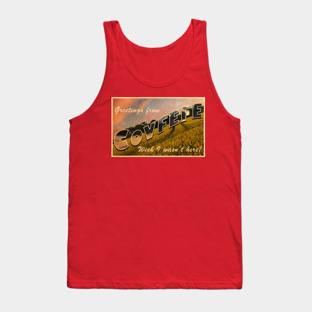 Covfefe Postcard Tank Top by Sterling_Arts_Design